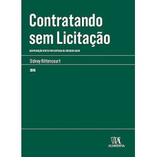 Contratando sem licitação: Contratação direta por dispensa ou inexigibilidade