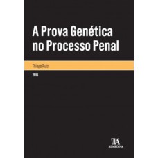 A prova genética no processo penal