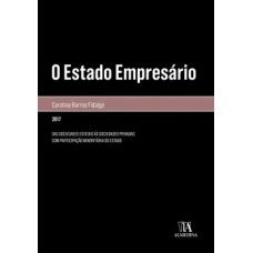 O estado empresário: Das sociedades estatais às sociedades privadas com participação minoritária do estado