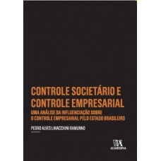 Controle societário e controle empresarial: Uma análise da influenciação sobre o controle empresarial pelo estado brasileiro