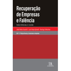 Recuperação de empresas e falência: teoria e prática na lei 11.101/2005