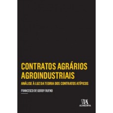 Contratos agrários agroindustriais: análise à luz da teoria dos contratos atípicos