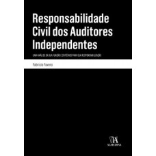 Responsabilidade civil dos auditores independentes: uma análise da sua função e critérios para sua responsabilização