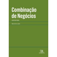 Combinação de negócios: aspectos fiscais