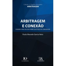 Arbitragem e conexão: poderes para decidir sobre questões de conexidade