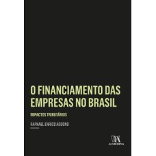 O financiamento das empresas no Brasil: impactos tributários