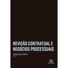 Revisão contratual e negócios processuais