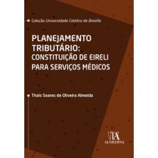 Planejamento tributário: constituição de EIRELI para serviços médicos