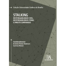 Stalking: Responsabilidade civil, responsabilidade penal e direito comparado