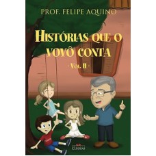 HISTÓRIAS QUE O VOVÔ CONTA - VOLUME 2