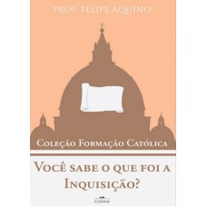 VOCÊ SABE O QUE FOI A INQUISIÇÃO? - COLEÇÃO FORMAÇÃO CATÓLICA 14