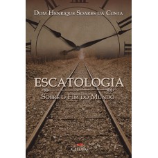 ESCATOLOGIA SOBRE O FIM DO MUNDO