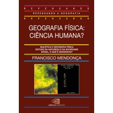 GEOGRAFIA FÍSICA: CIÊNCIA HUMANA?