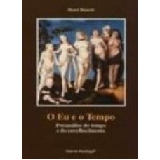 O EU E O TEMPO: PSICANÁLISE DO TEMPO E DO ENVELHECIMENTO