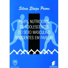 PERFIL NUTRICIONAL DE ADOLESCENTES DO SEXO MASCULINO RESIDENTES EM FAVELAS