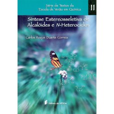 SÍNTESE ESTEREOSSELETIVA DE ALCALÓIDES E N-HETEROCICLOS