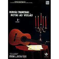 MINHAS PRIMEIRAS NOTAS AO VIOLÃO - VOLUME 1