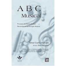 ABC MUSICAL - MACHADO: PRINCÍPIOS DE MÚSICA PRÁTICA