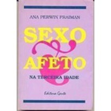 SEXO E AFETO - NA TERCEIRA IDADE - 3