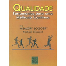 QUALIDADE - FERRAMENTAS PARA UMA MELHORIA CONTÍNUA