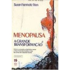 MENOPAUSA A GRANDE TRANFORMACAO