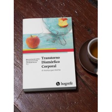 TRANSTORNO DISMÓRFICO CORPORAL: A MENTE QUE MENTE