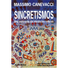 SINCRETISMOS : EXPLORAÇÃO DAS HIBRIDAÇÕES CULTURAIS