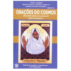 ORAÇÕES DO COSMOS: REFLEXÕES SOBRE AS PALAVRAS DE JESUS EM ARAMAICO