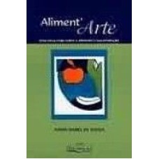 ALIMENT''ARTE - UMA NOVA VISAO SOBRE O ALIMENTO