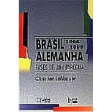 BRASIL - ALEMANHA: FASES DE UMA PARCERIA (1964-1999) - 1