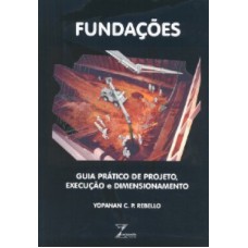 FUNDACOES - GUIA PRATICO DE PROJETO, EXECUCAO E DIMENSIONAMENTO