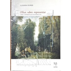 OLHAR, SABER, REPRESENTAR: SOBRE A REPRESENTAÇÃO EM PERSPECTIVA