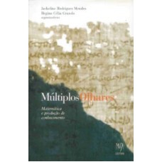 MÚLTIPLOS OLHARES: MATEMÁTICA E PRODUÇÃO DO CONHECIMENTO