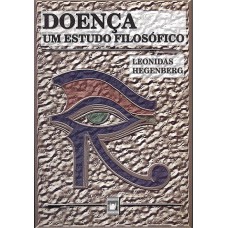 DOENÇA - UM ESTUDO FILOSÓFICO