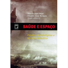 SAÚDE E ESPAÇO - ESTUDOS METODOLÓGICOS E TÉCNICAS DE ANÁLISE