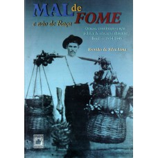 MAL DE FOME E NÃO DE RAÇA - GÊNESE, CONSTITUIÇÃO E AÇÃO POLÍTICA DA EDUCAÇÃO ALIMENTAR. BRASIL, 1934-1946