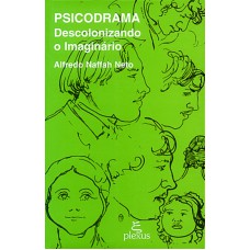 PSICODRAMA: DESCOLONIZANDO O IMAGINARIO - 1