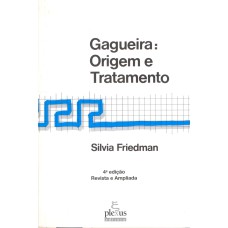 GAGUEIRA: ORIGEM E TRATAMENTO