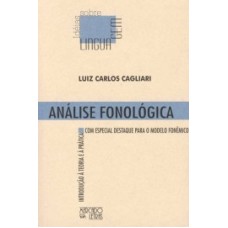 ANALISE FONOLOGICA - INTRODUCAO A TEORIA E A PRATICA COM ESPECIAL DESTAQUE - 1ª