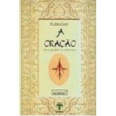 ORACAO, A - SEU PODER E EFEITOS - 1