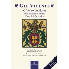 GIL VICENTE - VELHO DA HORTA, AUTO DA BARCA, FARSA DE INES PEREIRA. - 32