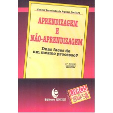 APRENDIZAGEM E NAO-APRENDIZAGEM - DUAS FACES DE UM MESMO PROCESSO?