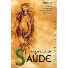 METAFISICA DA SAUDE - VOL. 03