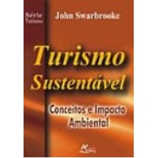 TURISMO SUSTENTAVEL - VOL 1 - CONCEITOS E IMPACTO AMBIENTAL - 2