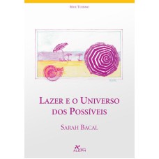 LAZER E O UNIVERSO DOS POSSÍVEIS