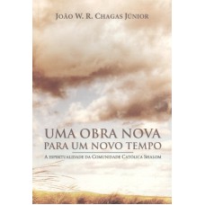 UMA OBRA NOVA PARA UM NOVO TEMPO