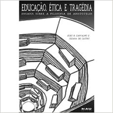 EDUCACAO, ETICA E TRAGEDIA - 1