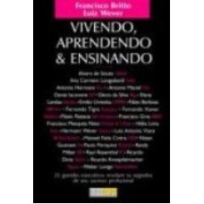 VIVENDO, APRENDENDO & ENSINANDO