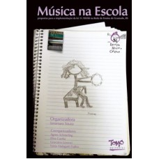 MUSICA NA ESCOLA: PROPOSTAS PARA A IMPLEMENTACAO DA LEI 11.769/08 NA REDE D