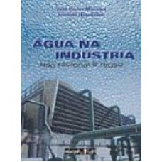 AGUA NA INDUSTRIA - USO RACIONAL E REUSO - 1